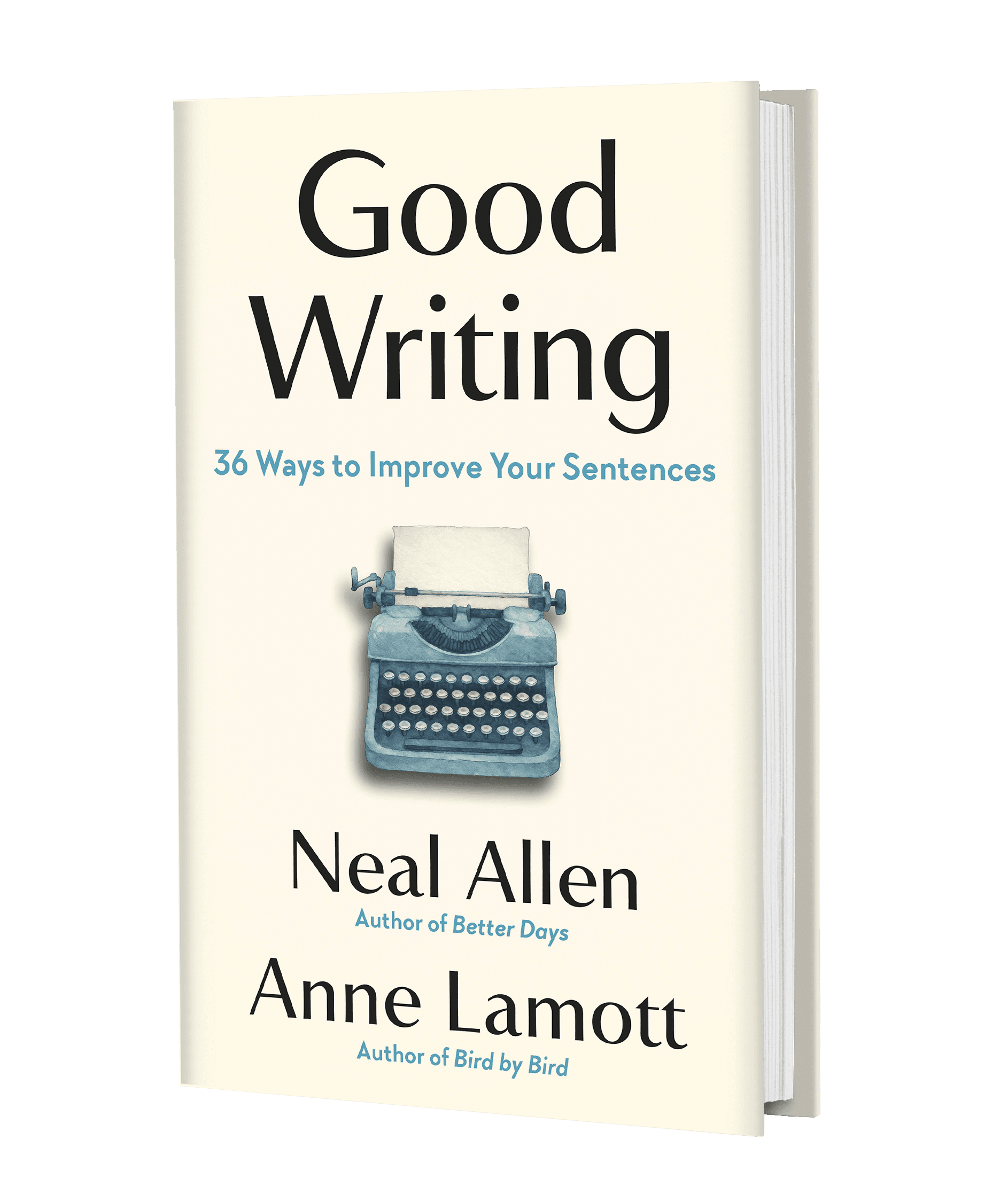 Book cover: Good Writing — 36 Ways to Improve Your Sentences, by Neal Allen and Anne Lamott